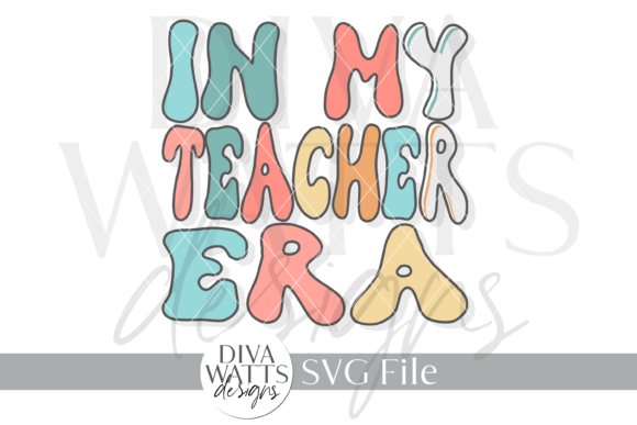 In My Teacher Era Word Art Design SVG: A Modern Emblem for Educators